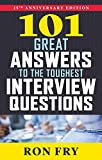 101 Great Answers to the Toughest Interview Questions, 25th Anniversary Edition
